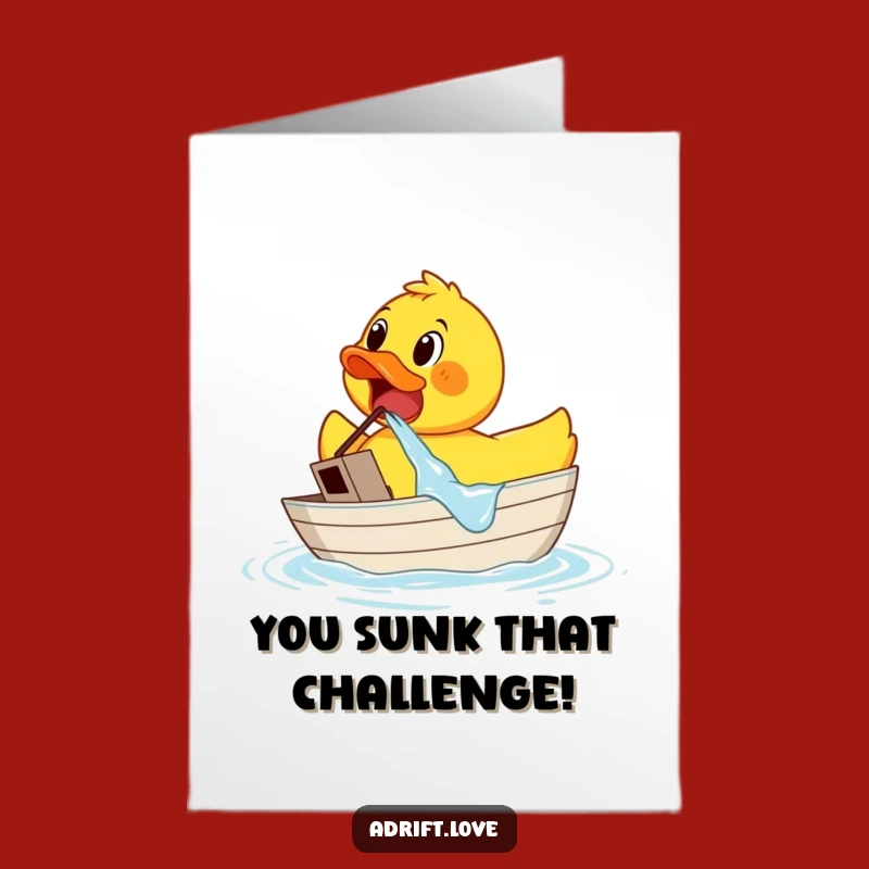 Free Printable Congrats Card: Duck Bailing Water Boat - Funny Downloadable Celebration