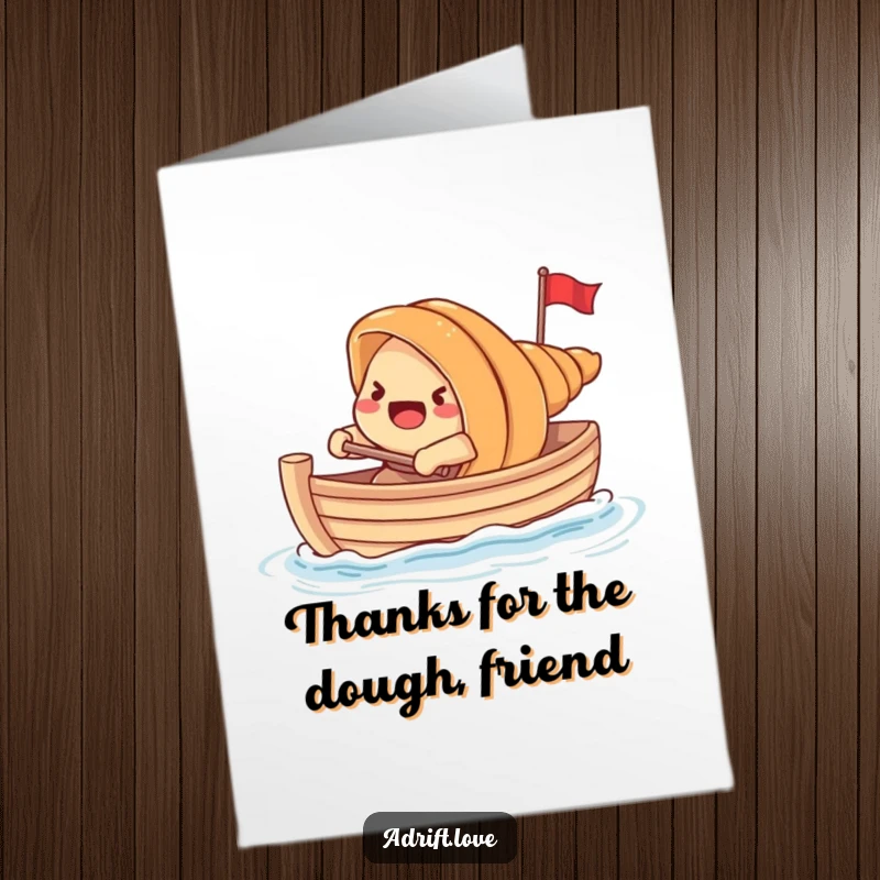 Funny Free Printable Thank You Card: Startled croissant using excess dough to row a boat, expressing thanks humorously. DIY card.